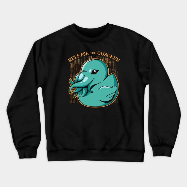 Release the Quacken // Funny Rubber Duck Kraken Crewneck Sweatshirt by SLAG_Creative